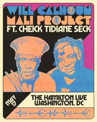 Will Calhoun�s Mali Project featuring Checik T�diane Seck / May 17 at The Hamilton Live in Washington, DC