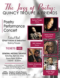 Quincy Troupe and Friends in "The Jazz of Poetry" - April 27, 2019 - Charles H. Wright Museum of African American History - Detroit, MI