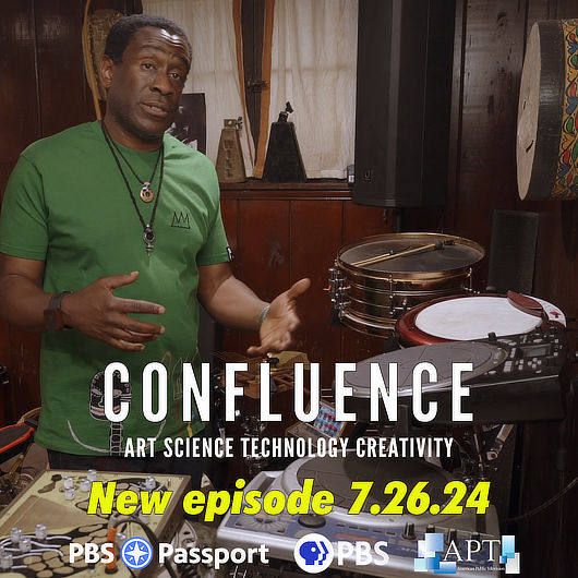 CONFLUENCE: Art, Science, Technology, Creativity / New episode 7.26.24 / Logos for PBS Passport, PBS, and American Public Television