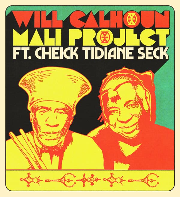 Will Calhoun�s Mali Project featuring Cheick Tidiane Seck